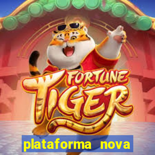 plataforma nova lançada hoje